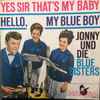 Jonny (21) Und Die Blue Sisters - Yes Sir That's My Baby / Hello, My Blue Boy