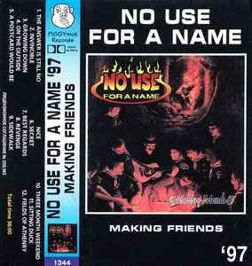 No Use For A Name - Making Friends | Releases | Discogs