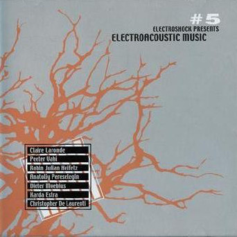 Electroacoustic Music. Vol. V (2000, CD) - Discogs