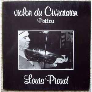 Pochette de l'album Louis Piard - Violon Du Civraisien Poitou