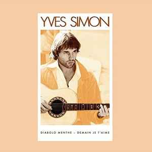 Yves Simon - Diabolo Menthe - Demain Je T'Aime album cover