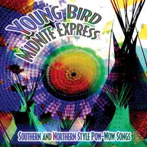 Young Bird - Southern & Northern Style Pow-Wow Songs album cover