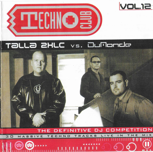 Talla 2XLC Vs. DuMonde – Techno Club Vol.12 (2001, CD) - Discogs