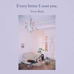Yerin Baek – Every Letter I Sent You (2020, Clear, Vinyl) - Discogs