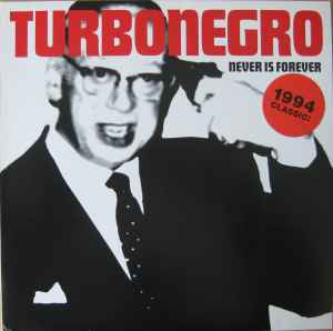 Never Is Forever - Turbonegro