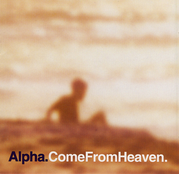 Alpha – Come From Heaven (1997, Vinyl) - Discogs