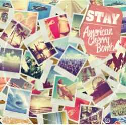Stay (13) - American Cherry Bomb album cover