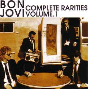 Bon Jovi – Complete Rarities Volume 1 (CD) - Discogs