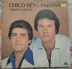 Chico Rey & Paraná - Frente A Frente album cover