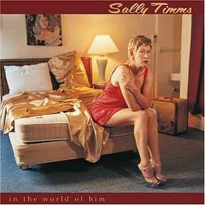 Sally Timms - In The World Of Him album cover
