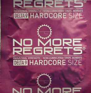 Delta 9 - No More Regrets (Non-Lubricated Vinyl Remixes) album cover