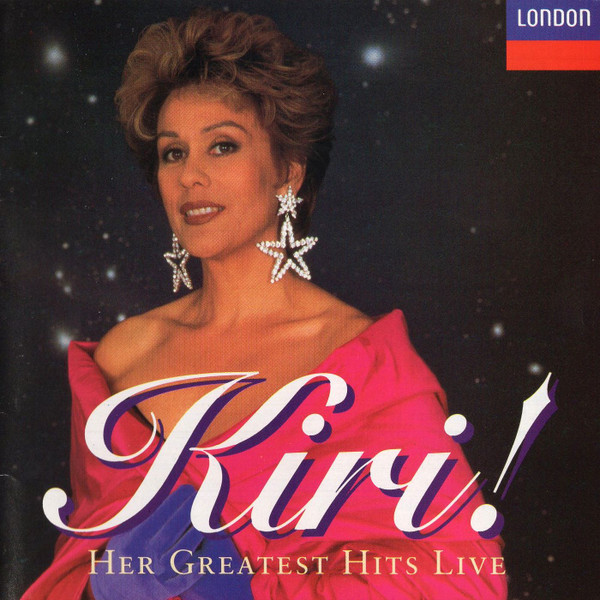 last ned album Kiri Te Kanawa - Kiri Her Greatest Hits Live