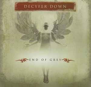 Decyfer Down - End Of Grey