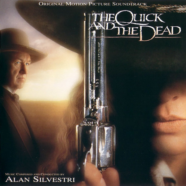 Alan Silvestri - The Quick And The Dead (Original Motion Picture 