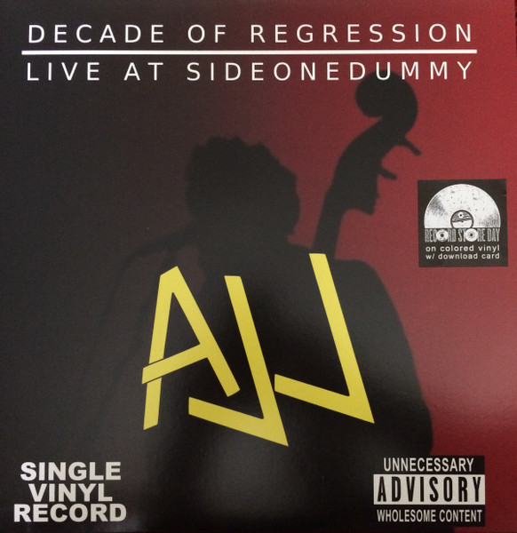 AJJ – Decade of Regression: Live at SideOneDummy (2017, Maroon 