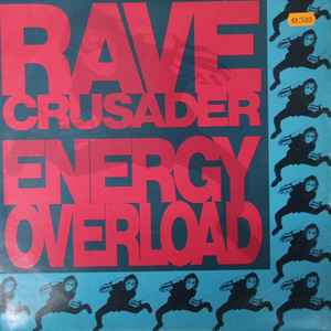 Rave Crusader - Energy Overload
