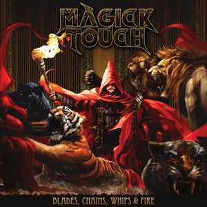 Magick Touch - Blades, Chain, Whips & Fire