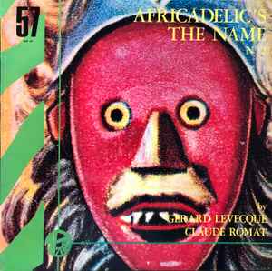 Africadelic's The Name N° 2 - Gérard Levecque & Claude Romat
