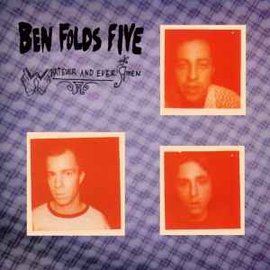 Whatever And Ever Amen - Ben Folds Five