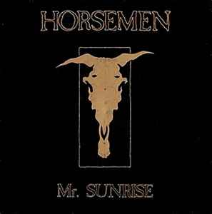 Mr. Sunrise - Horsemen