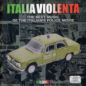 Various - Italia Violenta Volume 1 - The Best Music Of The Italian's Police Movie
