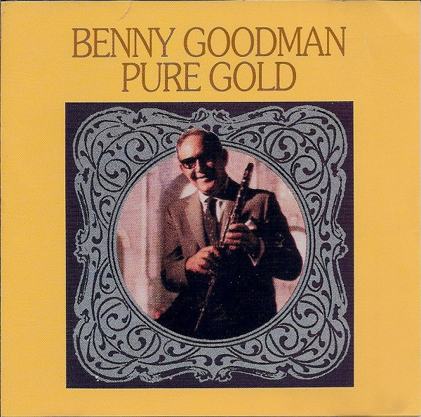 Benny Goodman - The Best Of Benny Goodman | Releases | Discogs