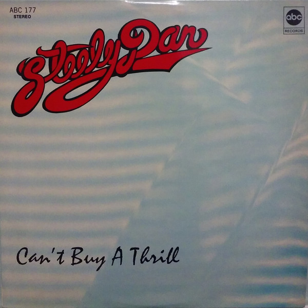 Steely Dan – Can't Buy A Thrill (1972, Gatefold, Vinyl) - Discogs