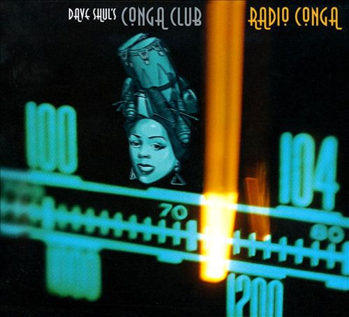descargar álbum Dave Shul's Conga Club - Radio Conga