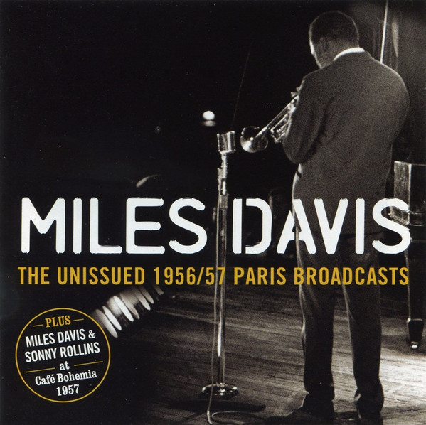 Miles Davis – The Unissued 1956/57 Paris Broadcasts (2011, CD 