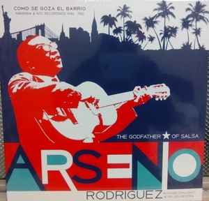 Arsenio Rodriguez - Como Se Goza El Barrio - Havanna & NYC Recordings 1946-1962 album cover