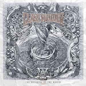 Glass Hammer - The Breaking Of The World album cover