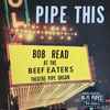 Bob Read (5) - Pipe This: Bob Read At The Beef Eaters Theatre Pipe Organ
