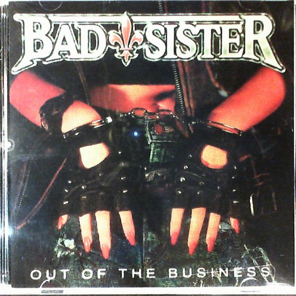Bad Sister – Out Of The Business (1992
