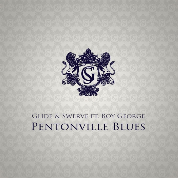last ned album Glide & Swerve ft Boy George - Pentonville Blues