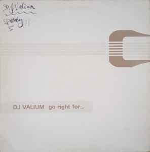 DJ Valium - Go Right For... album cover