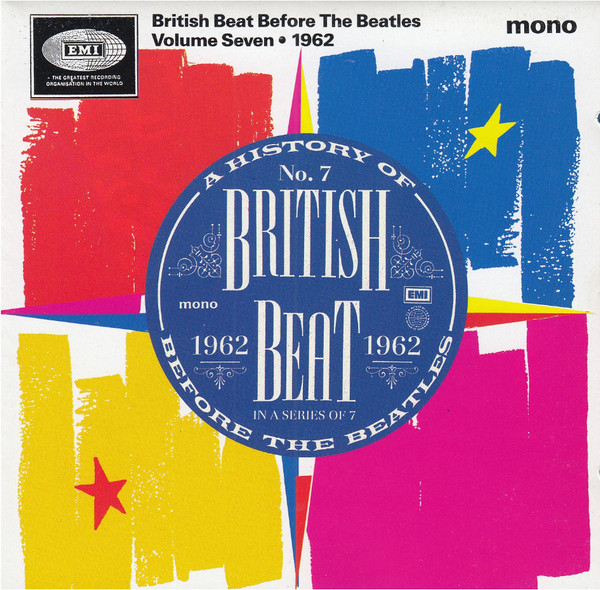 British Beat Before The Beatles Volume Seven - 1962 (1993, CD