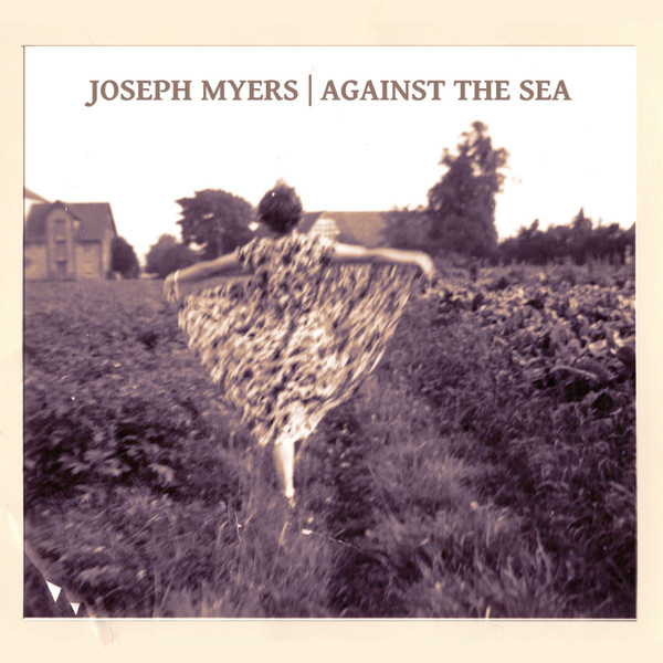 last ned album Download Joseph Myers - Against The Sea album