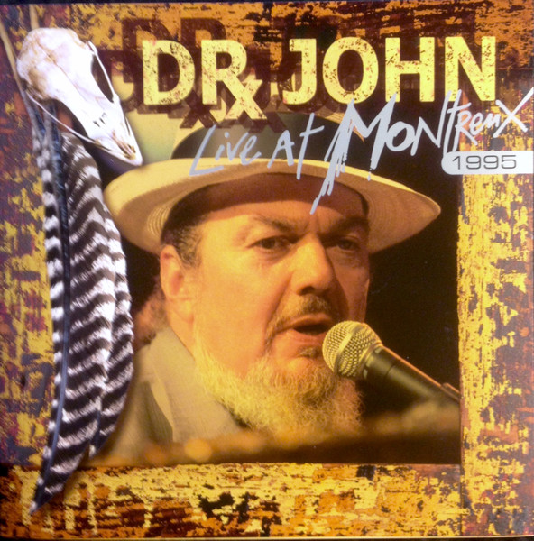 Dr. John – Live At Montreux 1995 (2005, DVD) - Discogs