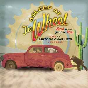 Asleep At The Wheel - Back To The Future Now  (Live At Arizona Charlie's Las Vegas) album cover