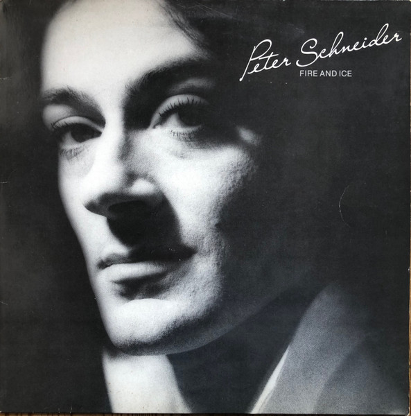 Peter Schneider – Fire And Ice (1980, Vinyl) - Discogs