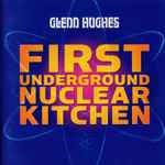 Cover of First Underground Nuclear Kitchen, , CD