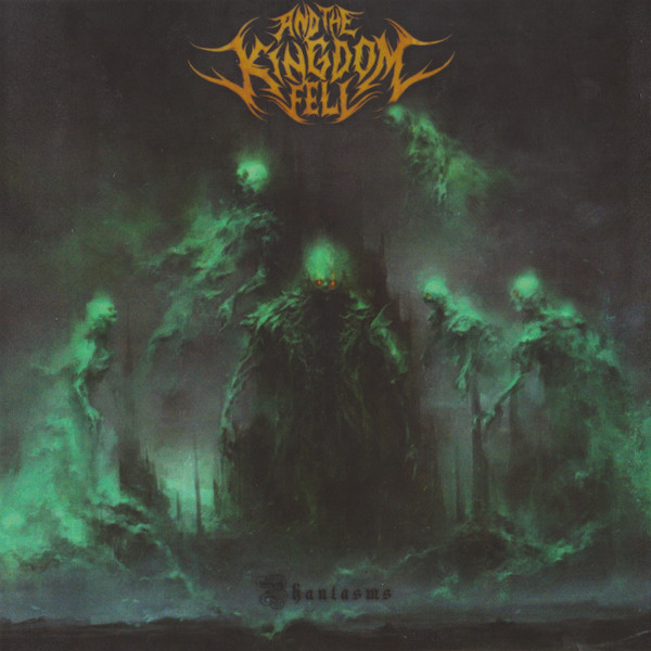 ladda ner album And The Kingdom Fell - Phantasms