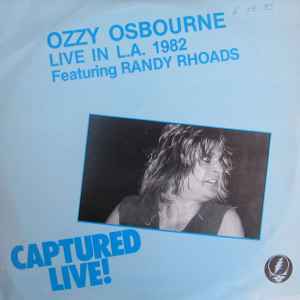 Ozzy Osbourne Featuring Randy Rhoads – Live In L.A. 1982 