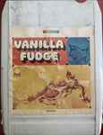 Cover of Vanilla Fudge, 1967, 4-Track Cartridge
