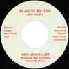New Jerusalem (3) - In All Of My Life / Can I