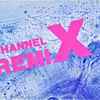 Channel X - Rave The Rhythm (Remix)