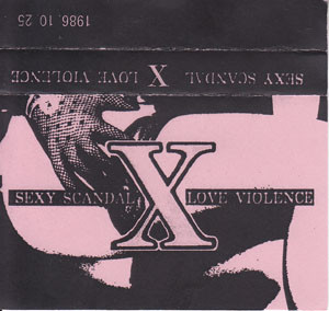 X – Sexy Scandal Love Violence 1986.10.25 目黒鹿鳴館 (1986, Live