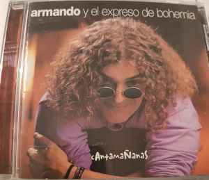 Armando Y El Expreso De Bohemia - Cantamañanas album cover