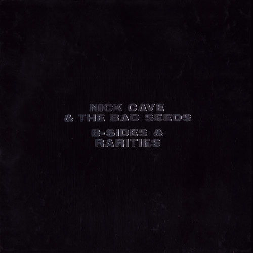 Nick Cave The Bad Seeds B Sides Rarities 2005 CD Discogs