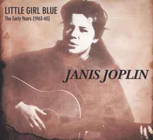 Janis Joplin - Little Girl Blue - The Early Years (1963-65) album cover